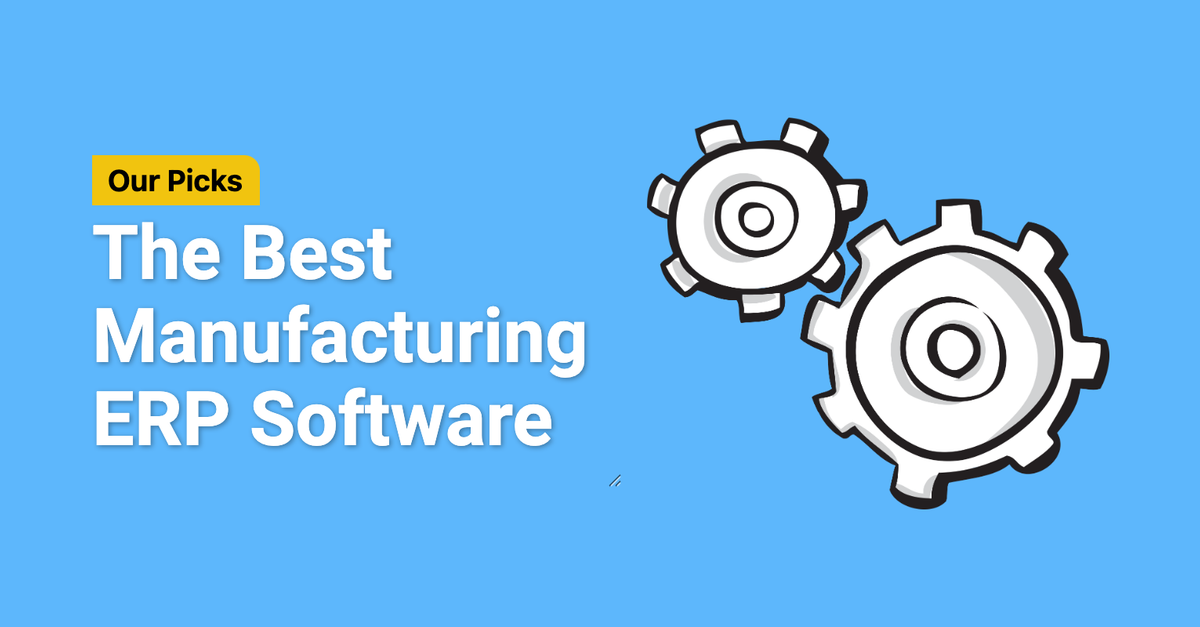 Manufacturing ERP Software | Top Systems of 2024 + Pricing